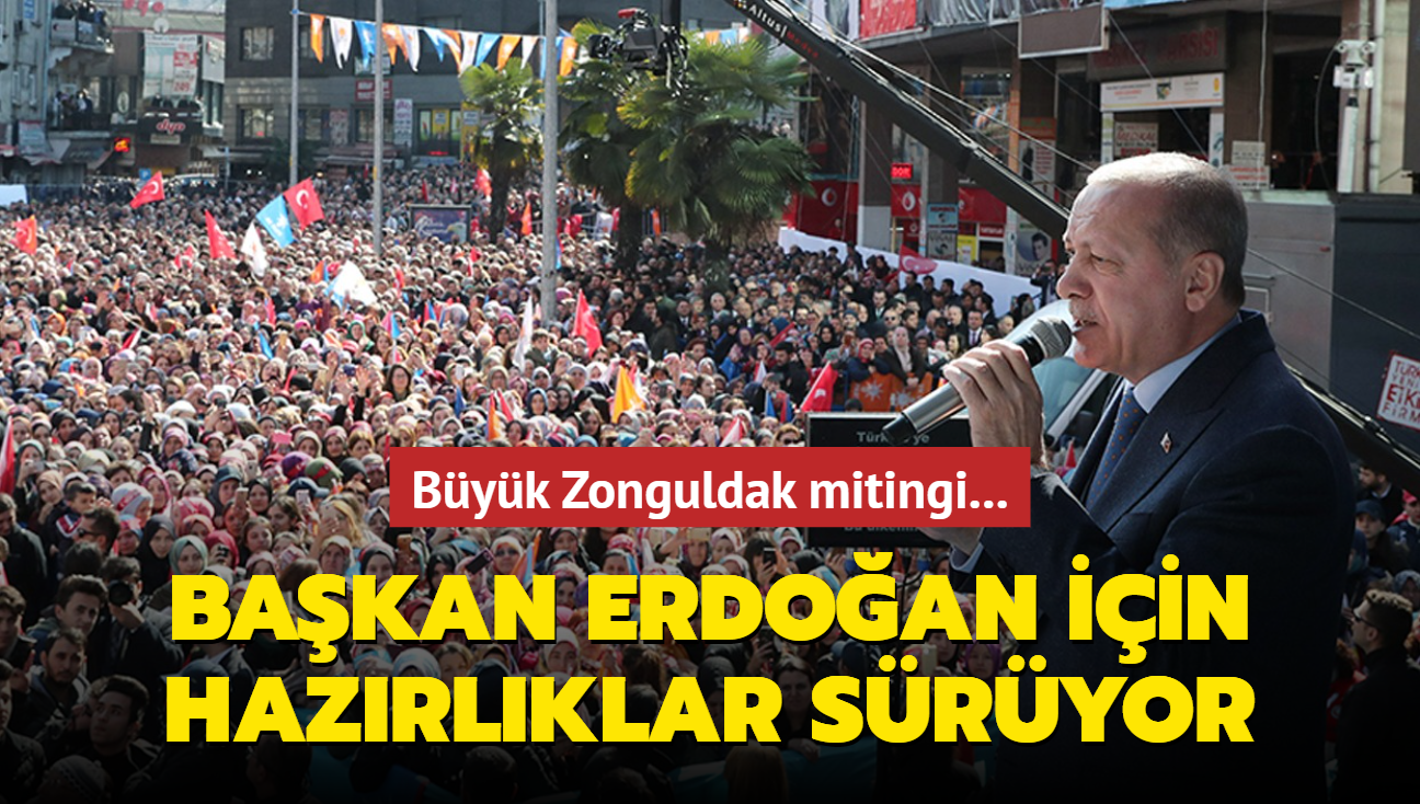 Büyük Zonguldak mitingi... Başkan Erdoğan için hazırlıklar sürüyor