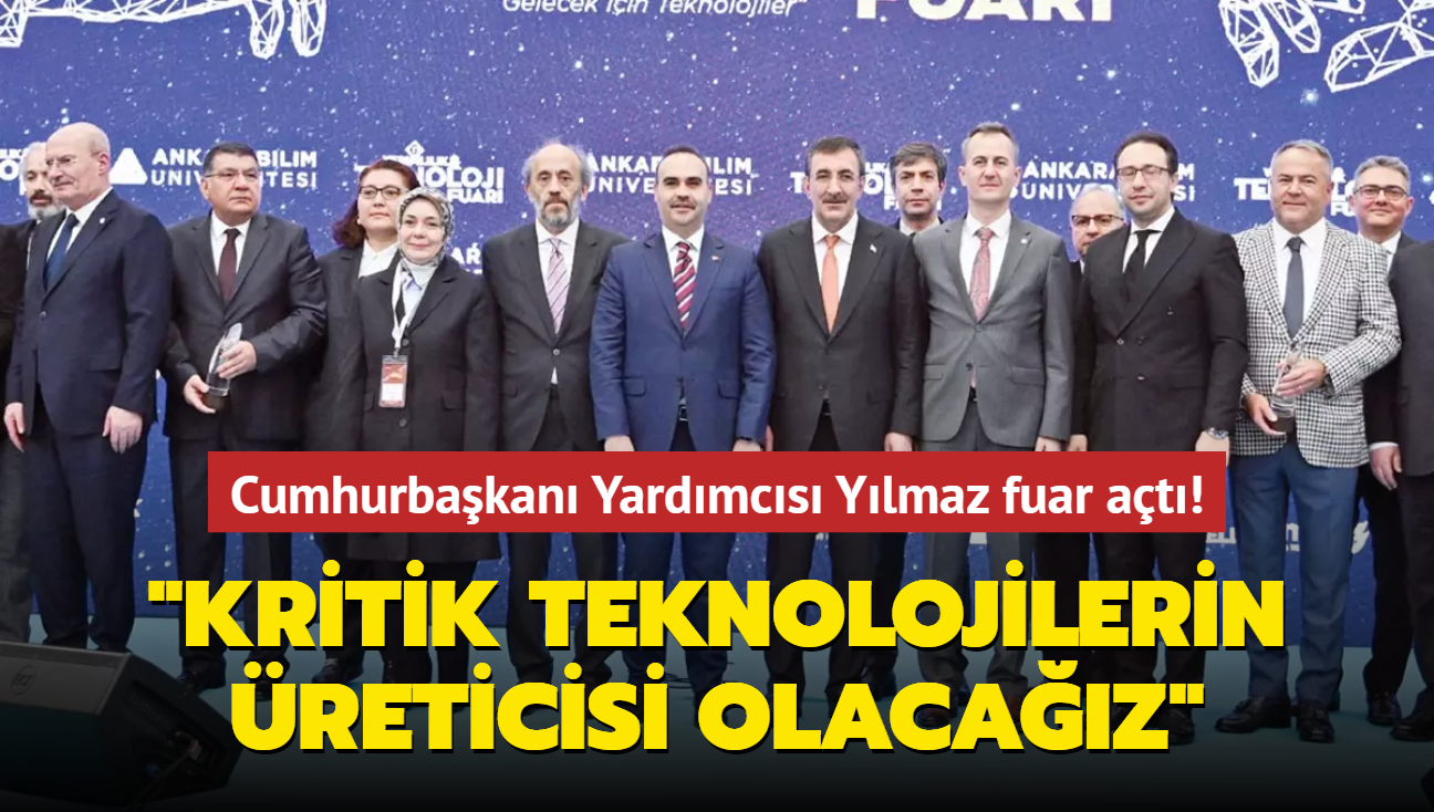 Cumhurbakan Yardmcs Ylmaz fuar at! 'Kritik teknolojilerin reticisi olacaz'