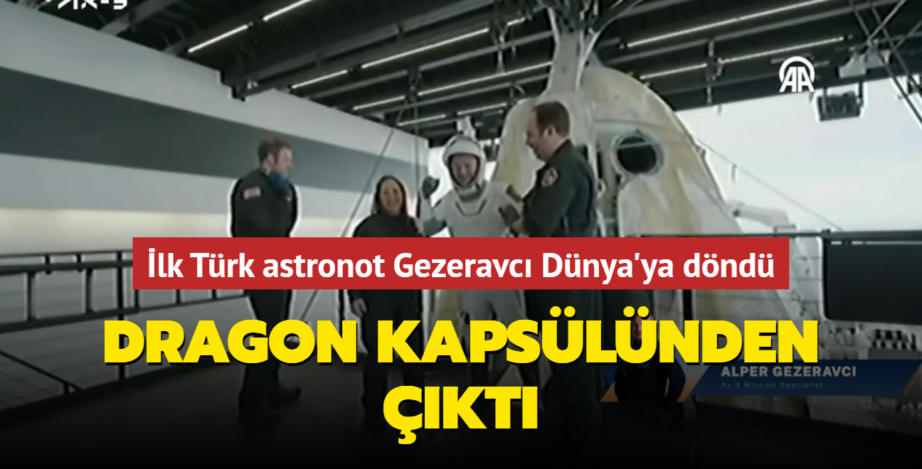 lk Trk astronot Gezeravc Dnya'ya dnd... Dragon kapslnden kt