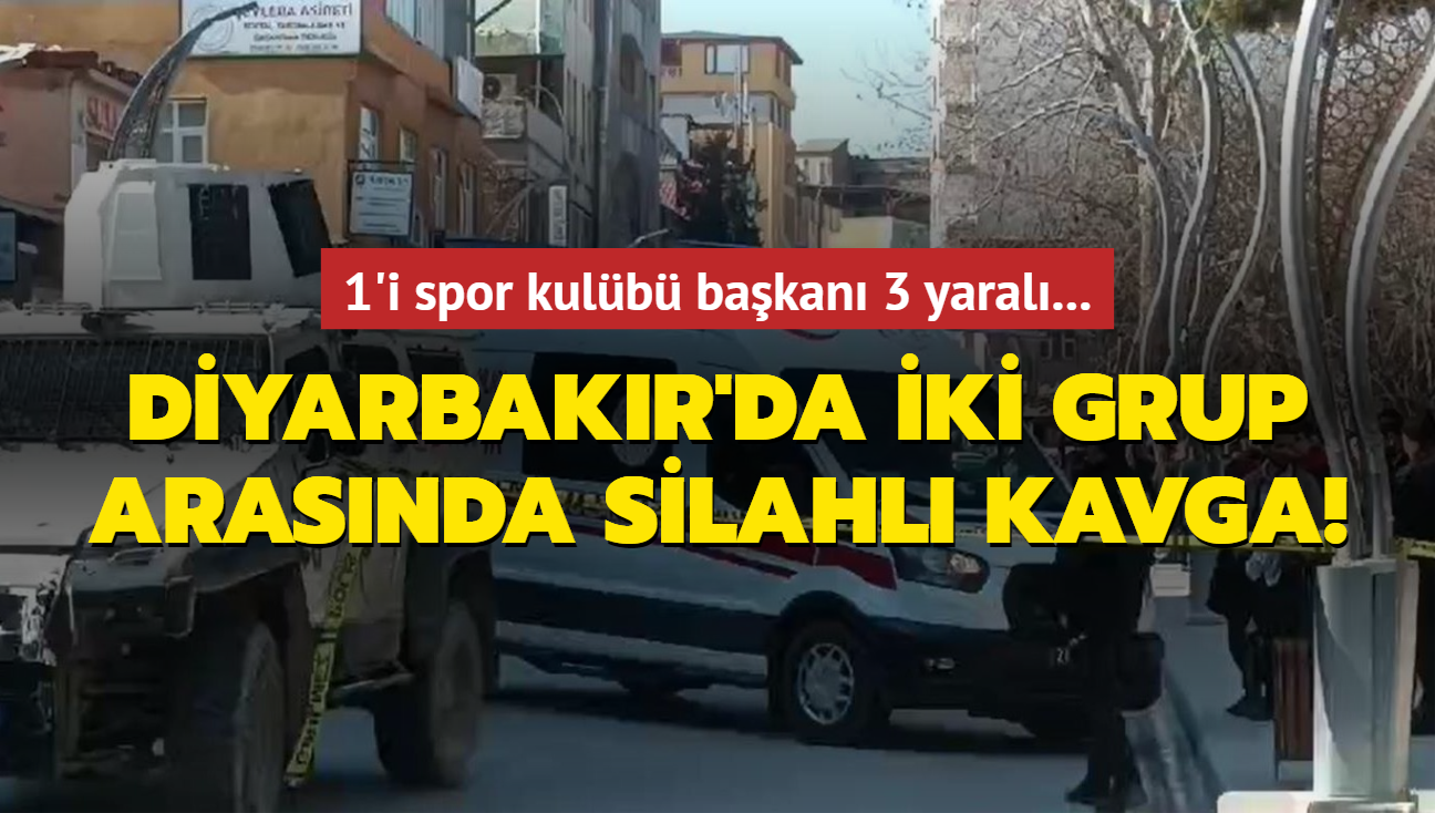 Diyarbakr'da iki grup arasnda silahl kavga! 1'i spor kulb bakan 3 yaral