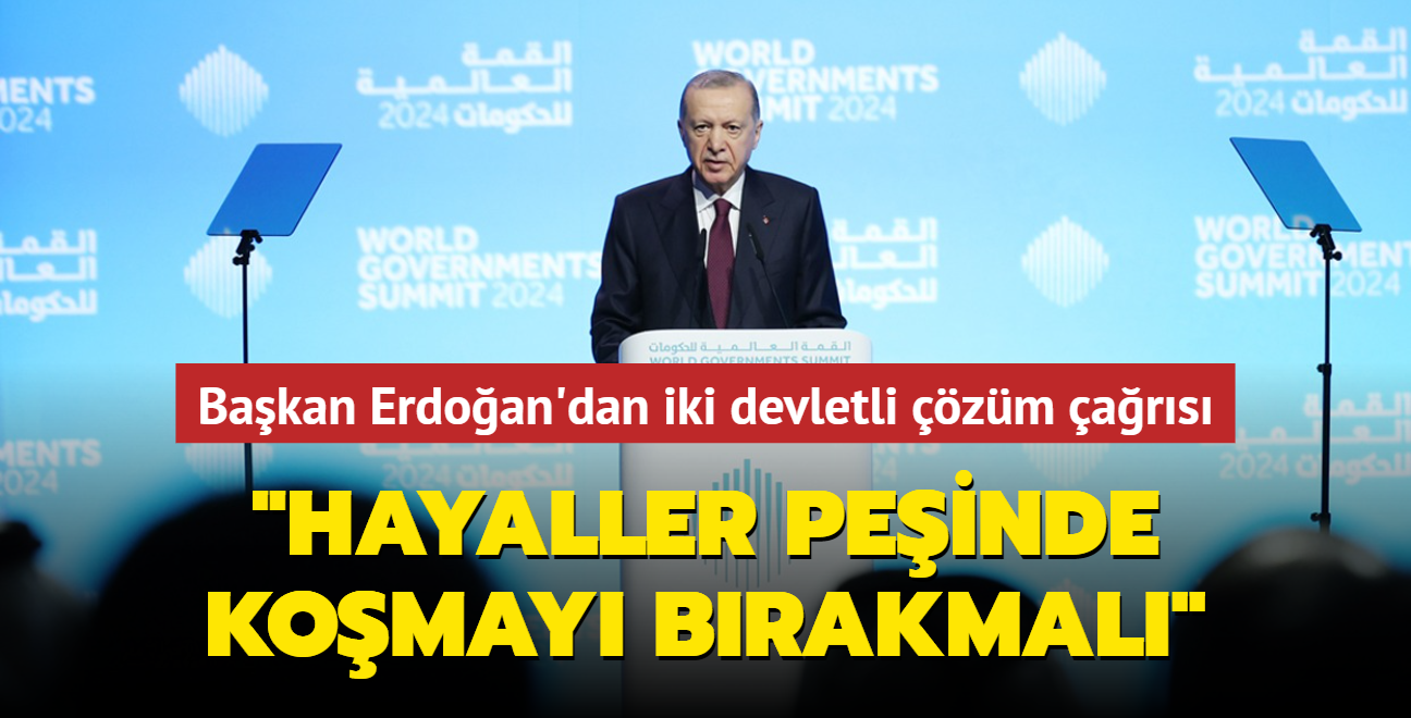 Başkan Erdoğan'dan iki devletli çözüm çağrısı... "İsrail hayaller peşinde koşmayı bırakmalı"