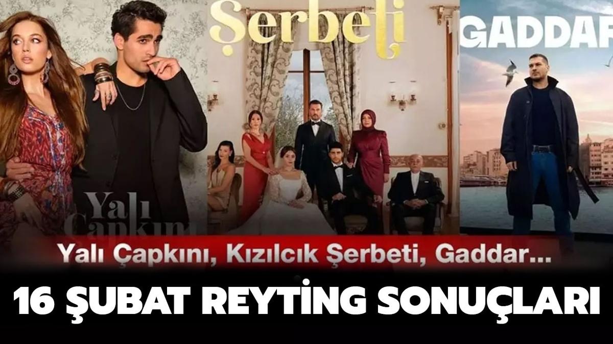 16 ubat reyting sonular | Kzlck erbeti, Yal apkn, Gaddar reyting listesi belli oldu!