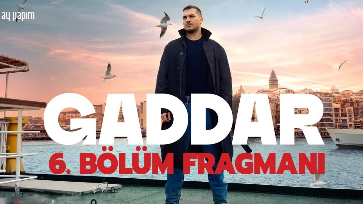 Gaddar 6. blmde neler olacak" Gaddar 6. blm fragman kt m" 