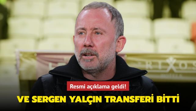 Ve Sergen Yaln transferi bitti! Resmi aklama geldi...