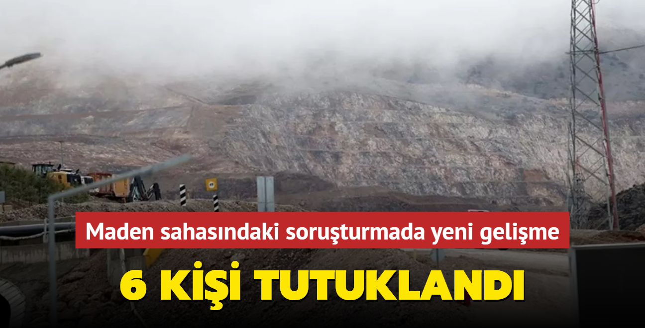 Erzincan'da maden sahasndaki soruturmaya ilikin yeni gelime: 6 kii tutukland 