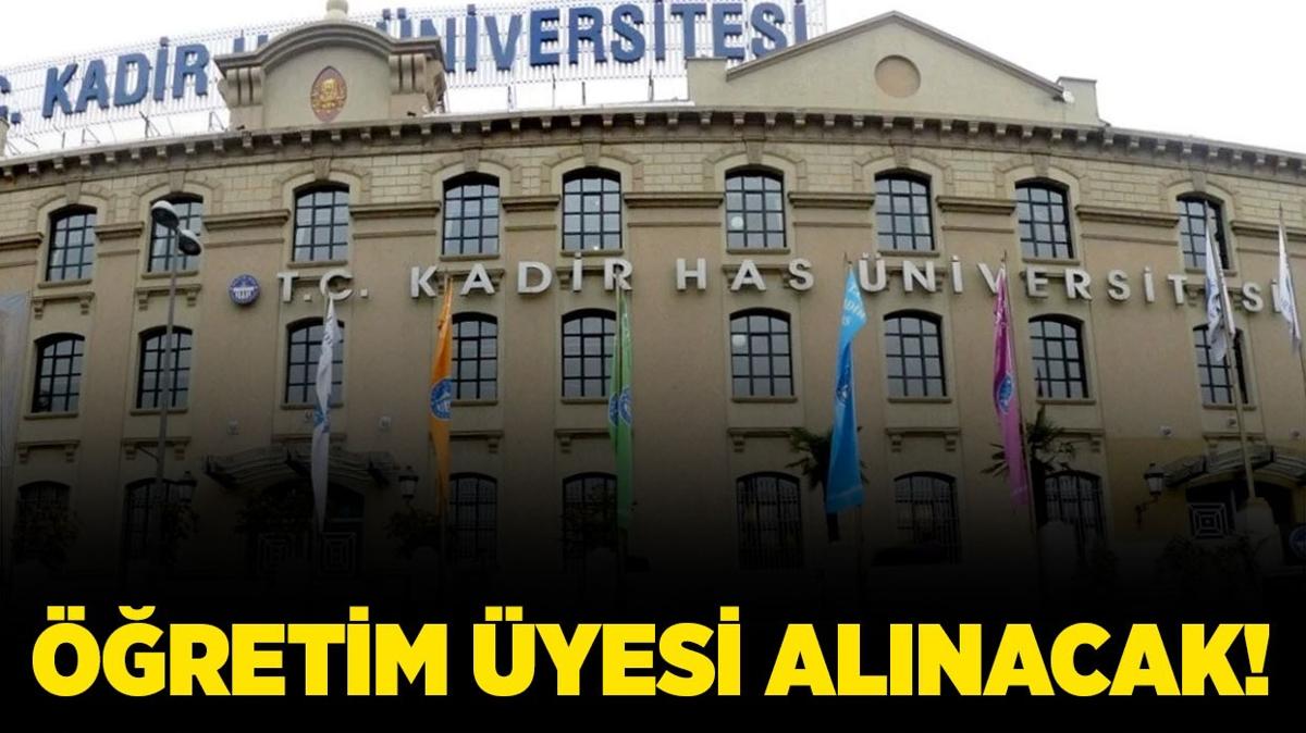 Kadir Has niversitesi 1 retim yesi alacak!