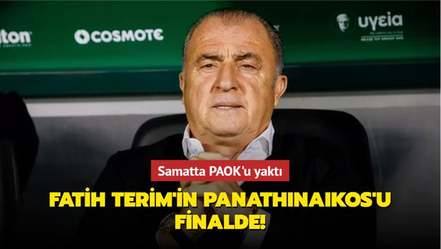Fatih Terim'in Panathinaikos'u finalde! Samatta PAOK'u yakt
