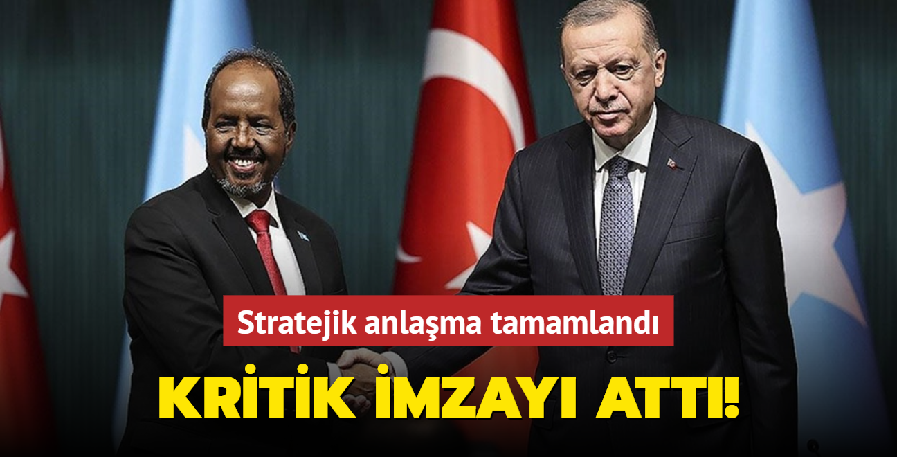 Somali Cumhurbaşkanı imzaladı: Türkiye ile stratejik anlaşmalar yapıldı
