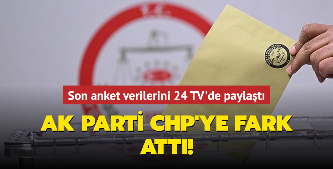 Son anket verilerini 24 TV canlı yayınında paylaştı: AK Parti, CHP'ye fark attı!