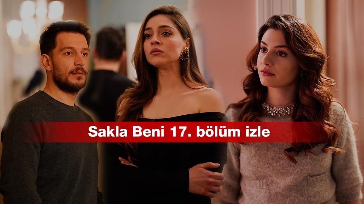 Sakla Beni son blm izle kesintisiz, full HD! Sakla Beni 17. blm izle tek para! 