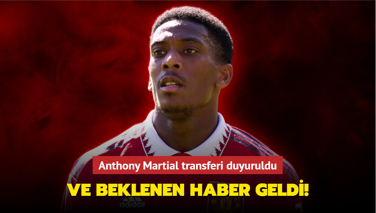 Ve uzun zamandr beklenen haber geldi! Anthony Martial transferi duyuruldu...