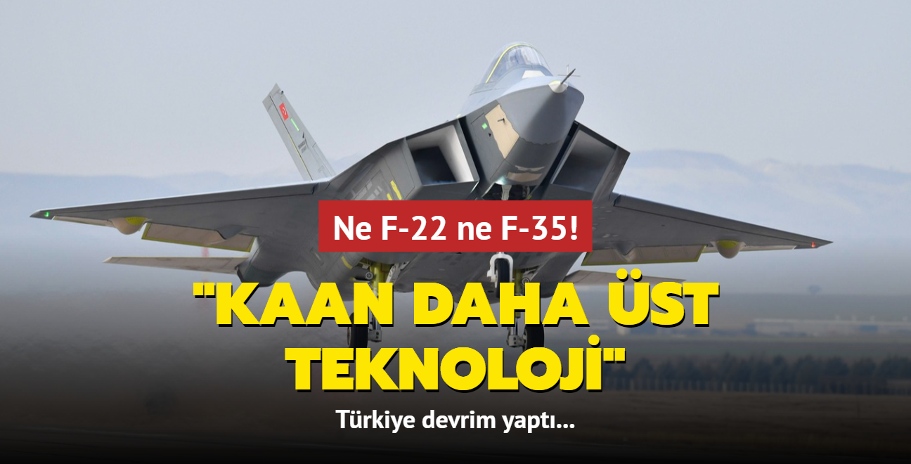 Ne F-22 ne F-35! Türkiye devrim yaptı... KAAN daha üst teknoloji