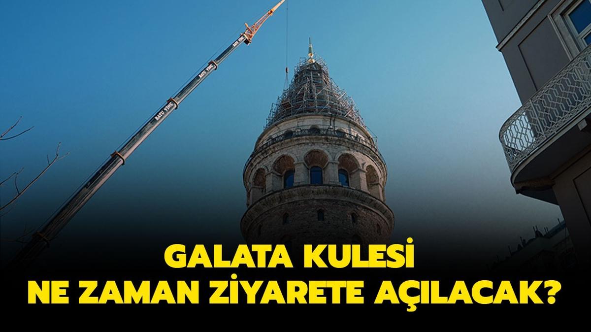 Galata Kulesi kapand m" Galata Kulesi ne zaman ziyarete alacak"