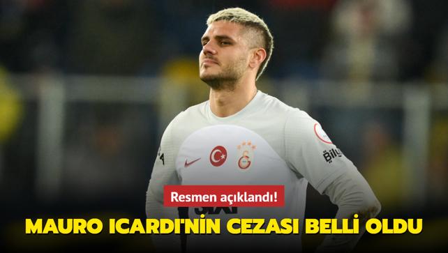 Resmen akland! Mauro Icardi'nin cezas belli oldu