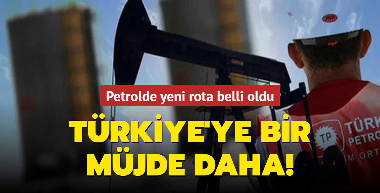 Türkiye'ye bir müjde daha! Petrolde yeni rota belli oldu