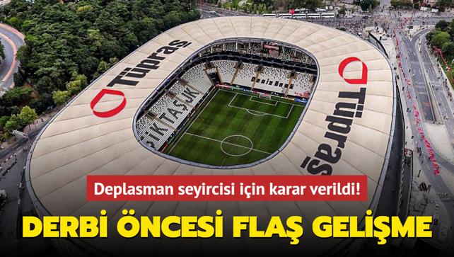 Beikta-Galatasaray derbisi ncesi fla gelime! Deplasman seyircisi iin karar verildi