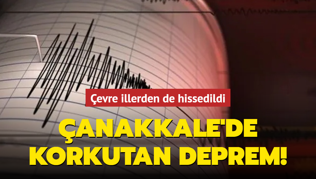 anakkale'de 4.6 iddetinde deprem! evre illerden de hissedildi