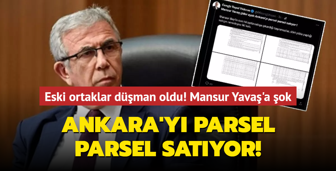 Mansur Yavaş Ankara'yı parsel parsel satıyor Rakibi belgelerle yayınladı!
