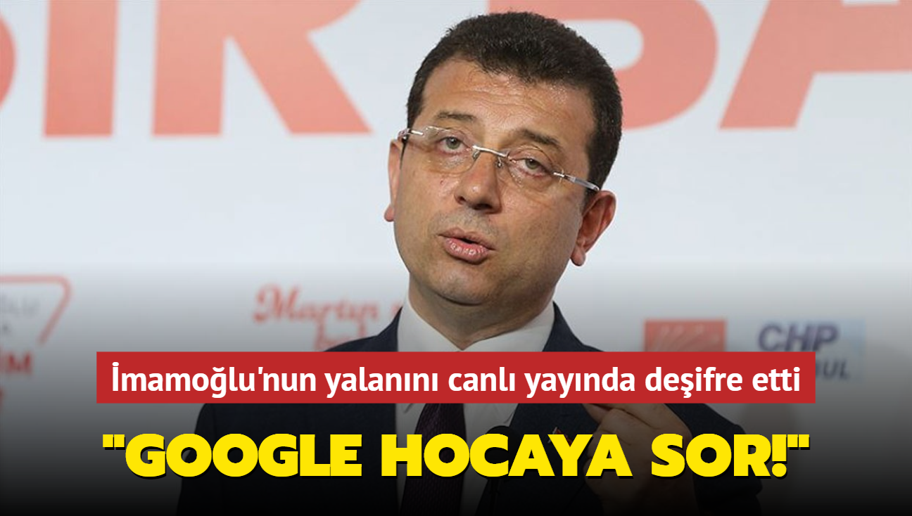 Osman Nuri Kabaktepe, Ekrem mamolu'nun yalann canl yaynda deifre etti: 'Google hocaya sor!'