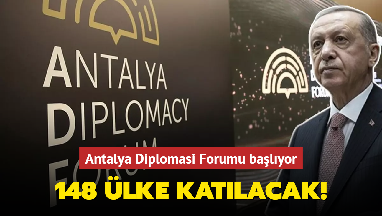 148 lkenin temsilcileri Antalya'da! Bakan Erdoan'da Antalya Diplomasi Forumu'na katlacak 