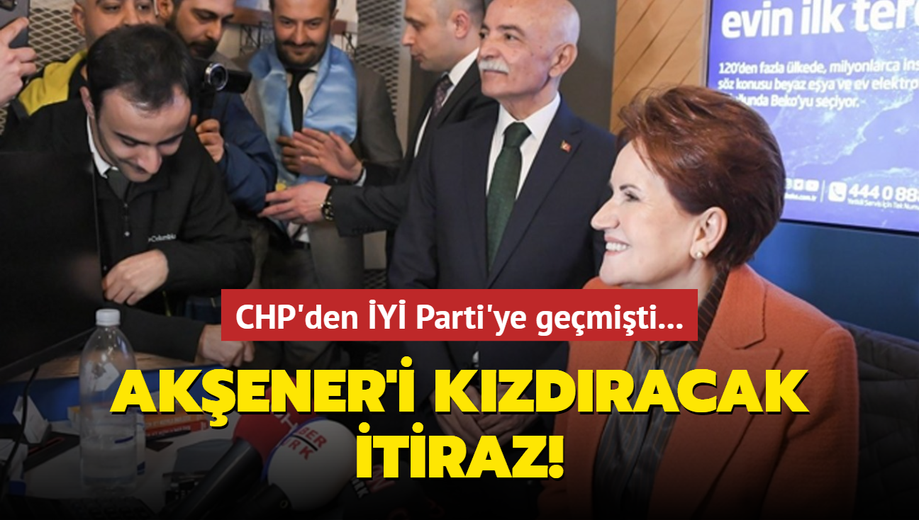 CHP'den İYİ Parti'ye geçmişti... Eski ortağından Akşener'i kızdıracak itiraz!