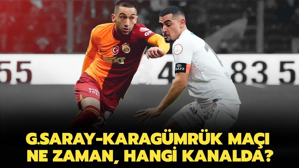 Galatasaray-Karagmrk ma ne zaman, saat kata" Galatasaray-Karagmrk ma hangi kanalda"