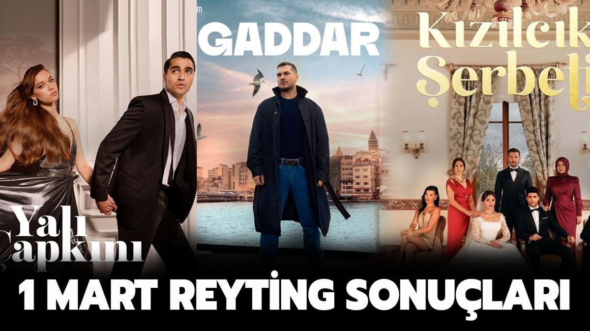 1 Mart reyting sonular akland | Yal apkn, Kzlck erbeti, Gaddar reyting listesi...