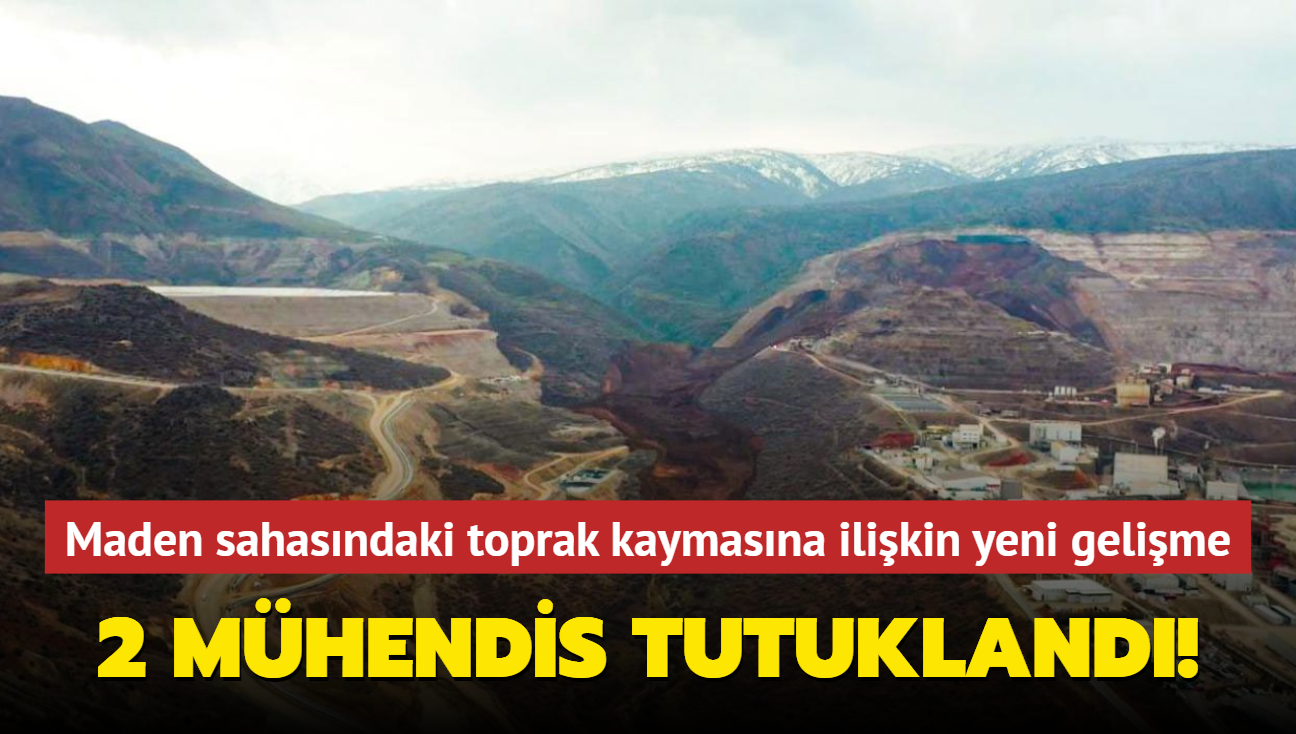 2 mhendis tutukland! Erzincan'da altn madeni sahasndaki toprak kaymasna ilikin yeni gelime