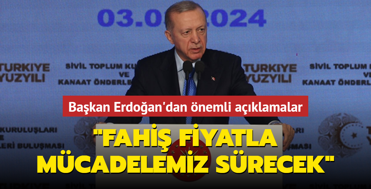 Başkan Erdoğan'dan ekonomiye ilişkin önemli açıklamalar... Fahiş fiyatla mücadelemiz sürecek