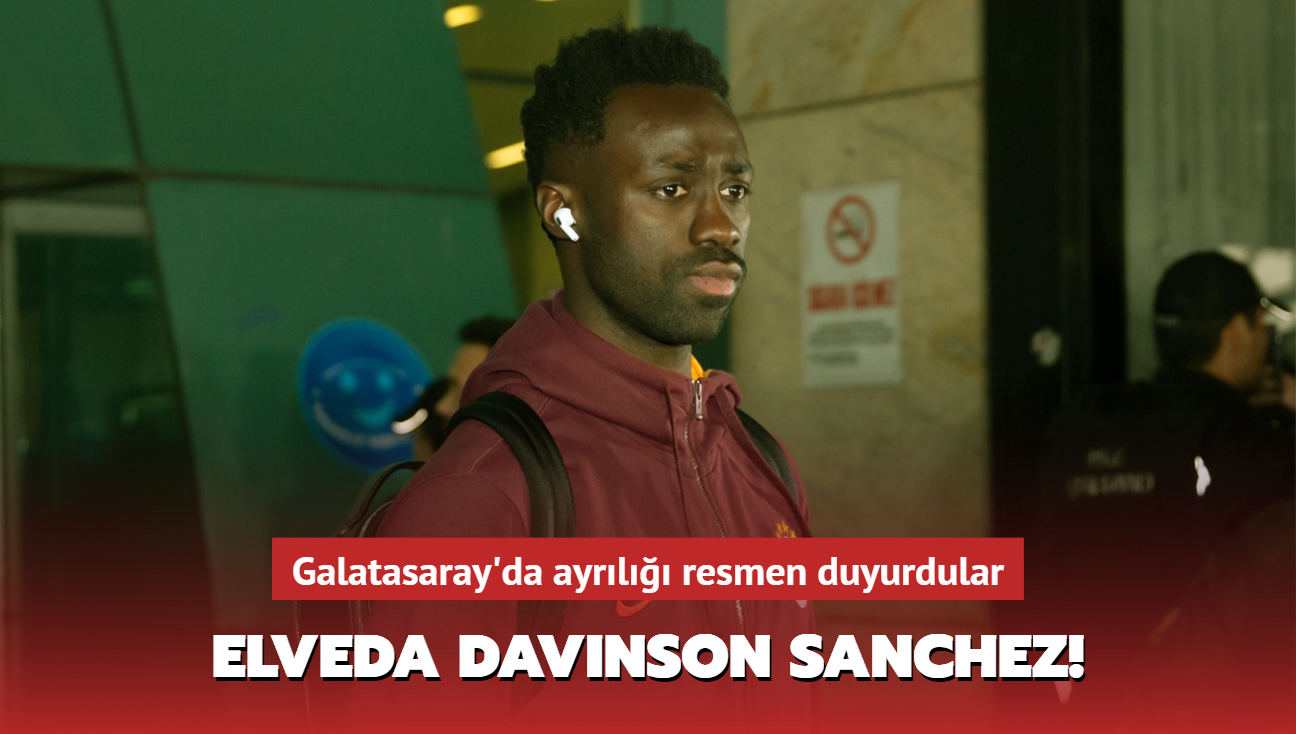 Elveda Davinson Sanchez! Galatasaray'da ayrl resmen duyurdular...