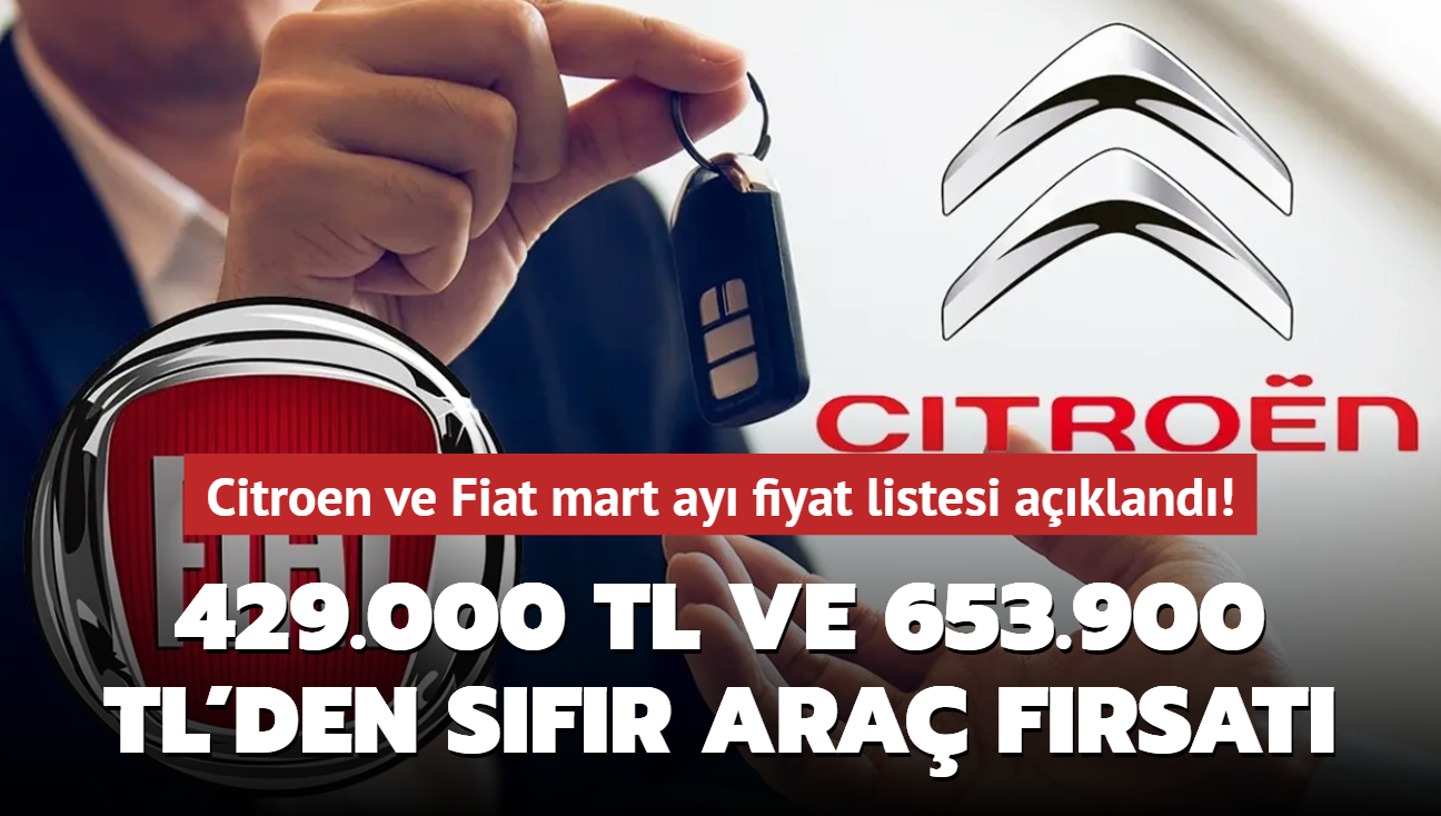 Citroen ve Fiat mart ay fiyat listesi akland: 429.000 TL ve 653.900 TL'den sfr ara frsat