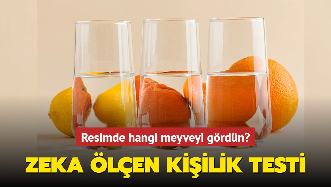 Zeka len kiilik testi! Resimde hangi meyveyi grdn" Her meyve baka bir mesaj...