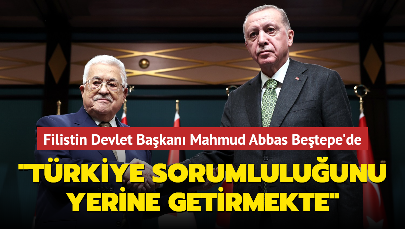 Filistin Devlet Bakan Mahmud Abbas Betepe'de: 'Trkiye sorumluluunu en iyi ekilde yerine getirmekte'