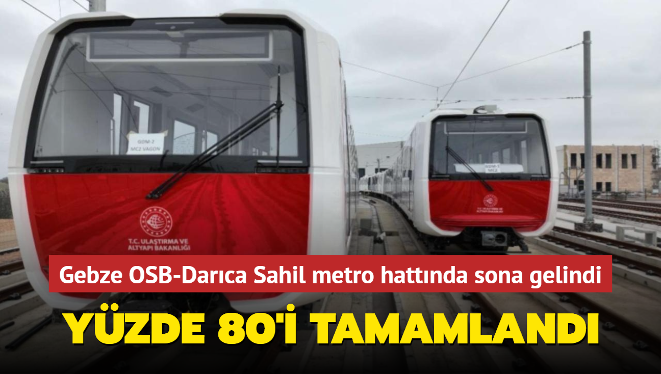 Gebze OSB-Darca Sahil metro hattnda sona gelindi... Yzde 80'i tamamland