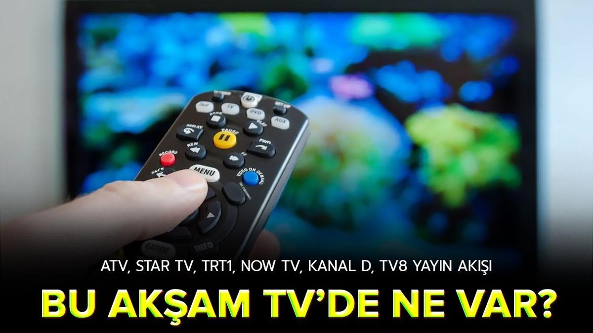 aramba gn hangi diziler var" Bu akam TV'de ne var" 6 Mart 2024 ATV, Star TV, TRT1, Kanal D, NOW TV yayn ak