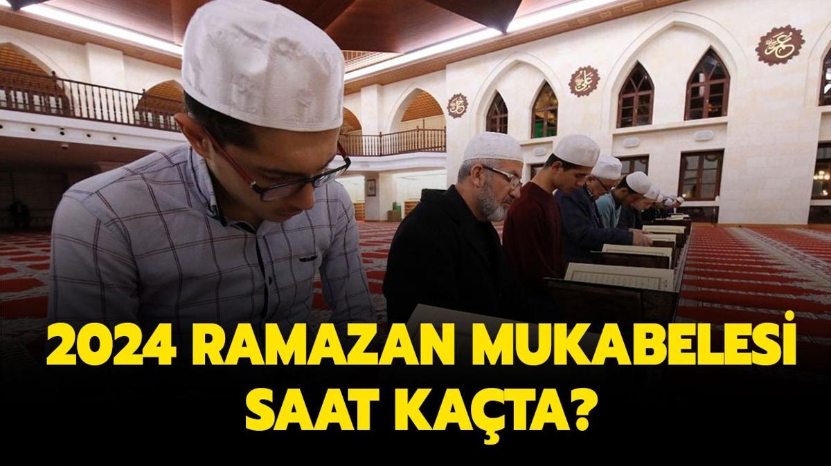2024 Ramazan mukabelesi saat kata, hangi kanalda" Mukabele ne zaman balyor" 