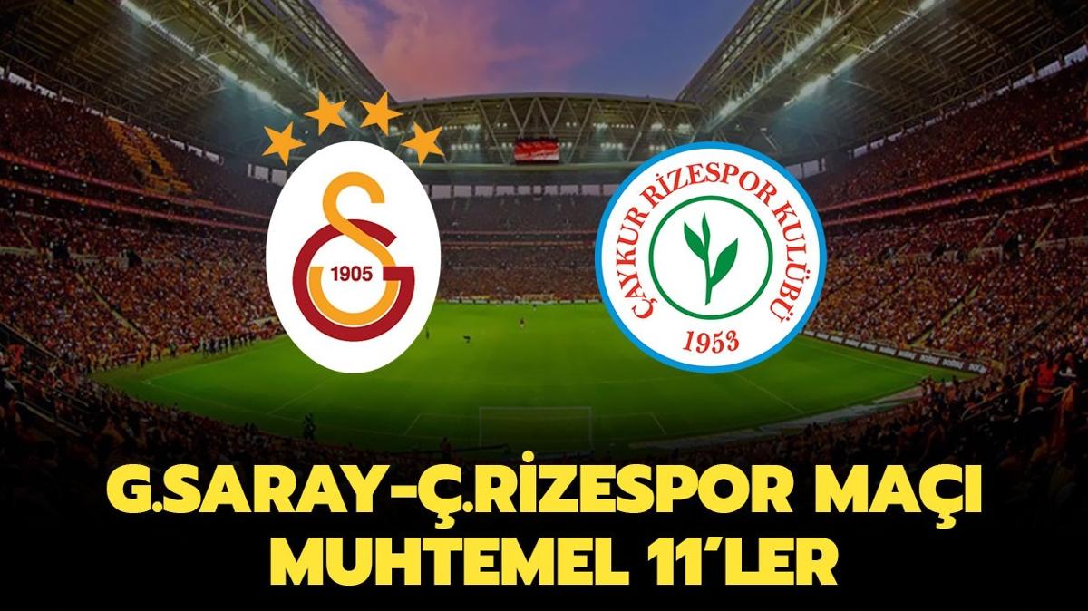 Galatasaray-Rizespor mann muhtemel ilk 11'leri belli oldu! te Galatasaray aykur Rizespor ma kadrosu