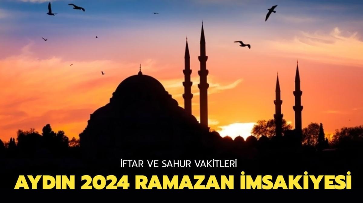Aydn msakiye 2024 | Diyanet Ramazan msakiyesi Aydn'da iftar saat kata"  Aydn iin iftar vakti 2024