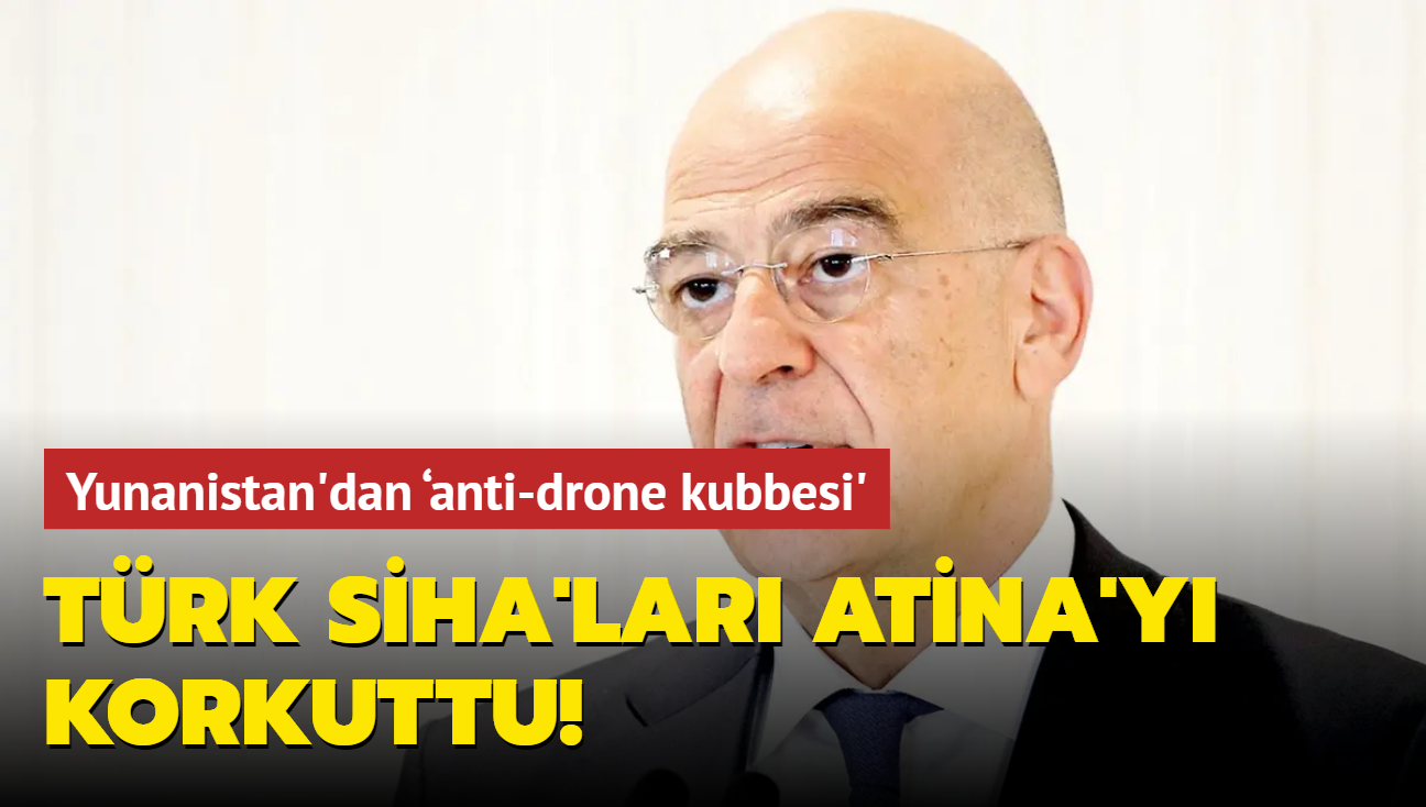 Trk SHA'lar Atina'y korkuttu! Yunanistan'dan anti-drone kubbesi'