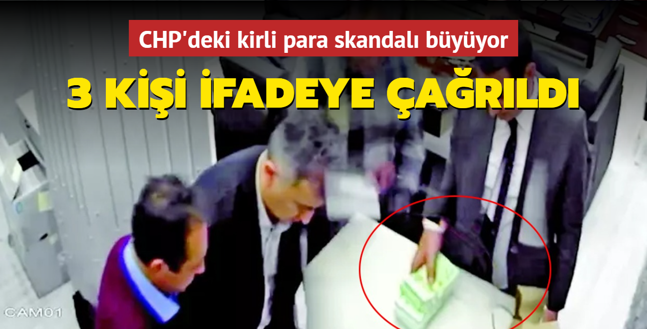CHP'deki kirli para skandal byyor! 3 kii ifadeye arld