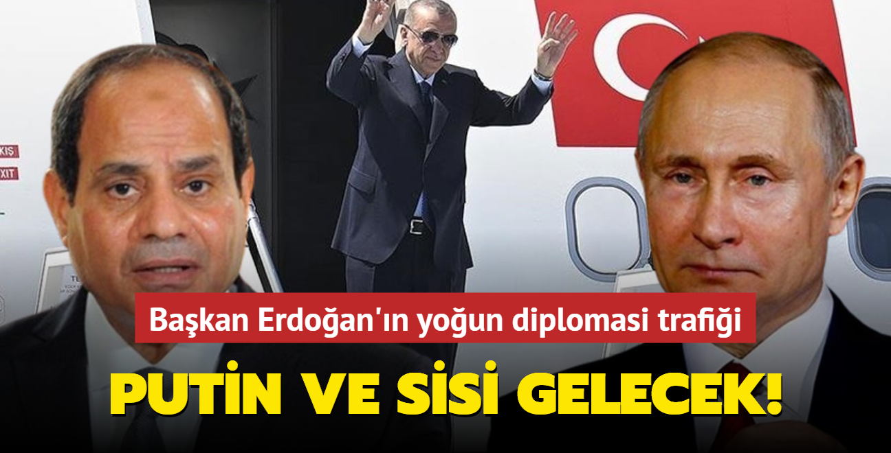 Bakan Erdoan'dan seim sonras youn diplomasi trafii! Putin ve Sisi Trkiye'ye geliyor