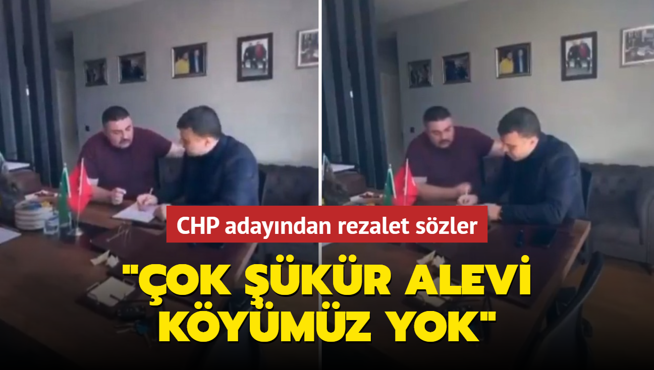 CHP adayndan rezalet szler: ok kr Alevi kymz yok