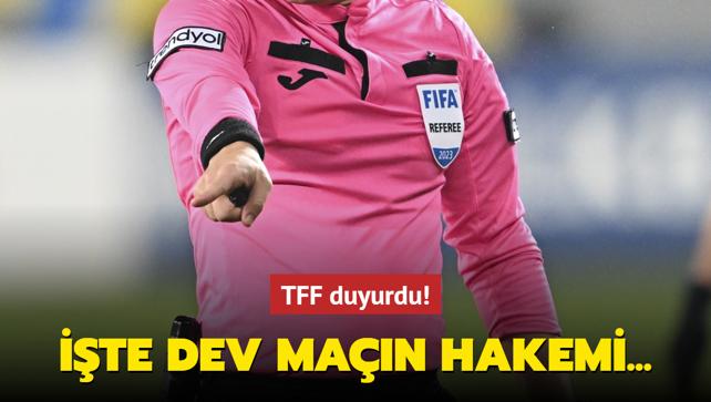TFF duyurdu! te Trabzonspor-Fenerbahe mann hakemi...
