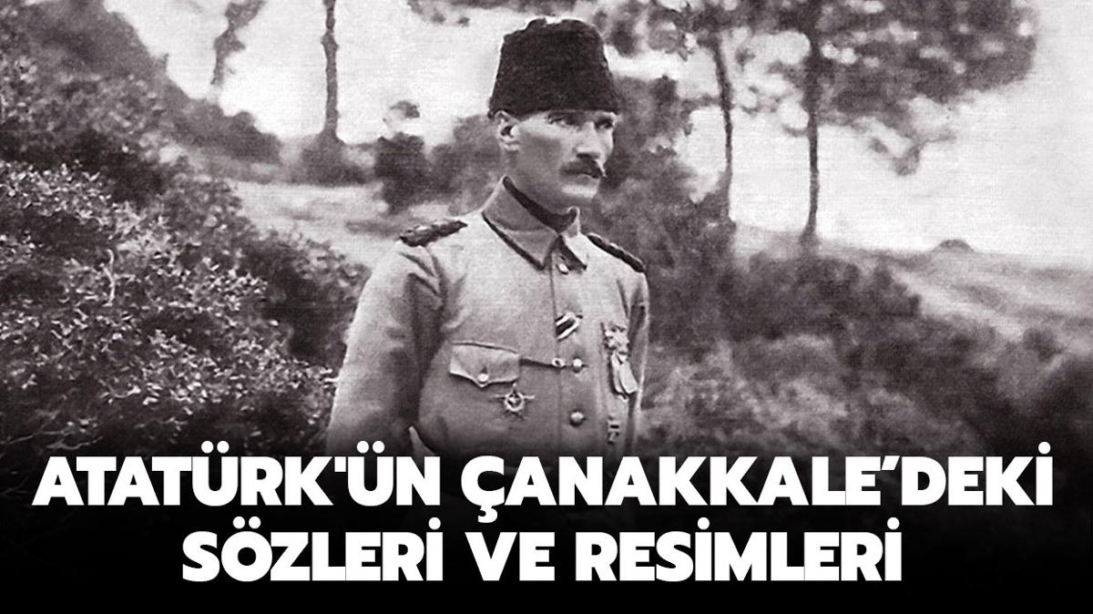 Mustafa Kemal Atatrk'n anakkale'de syledii szler ve resimler! Atatrk'n anakkale Zaferi ile ilgili szleri! 