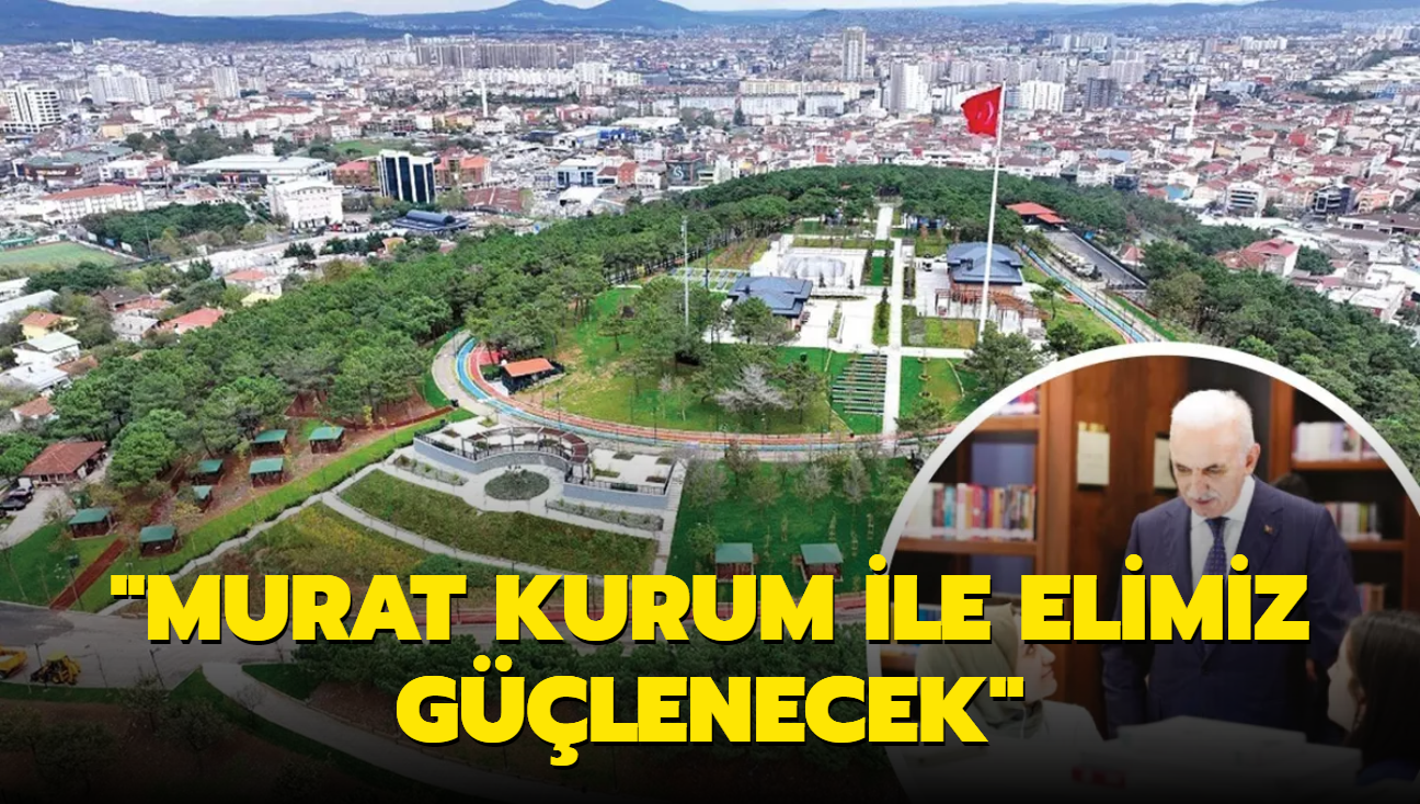 mraniye Belediye Bakan Yldrm: Murat Kurum ile elimiz glenecek