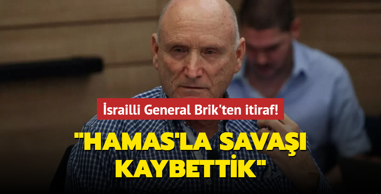 srailli General Brik'ten itiraf! 'Hamas'la sava kaybettik'
