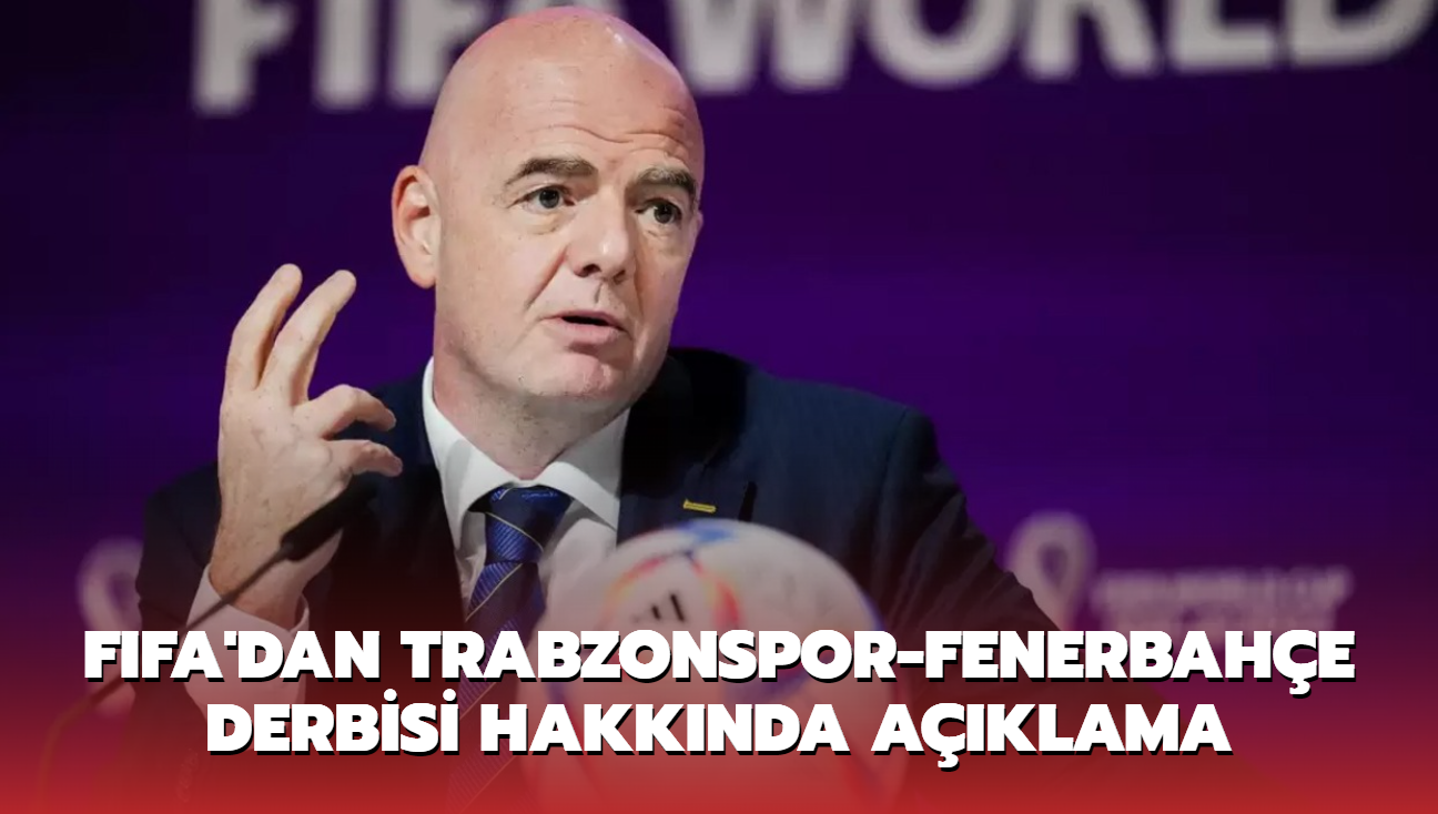 FIFA'dan Trabzonspor-Fenerbahe derbisi hakknda aklama