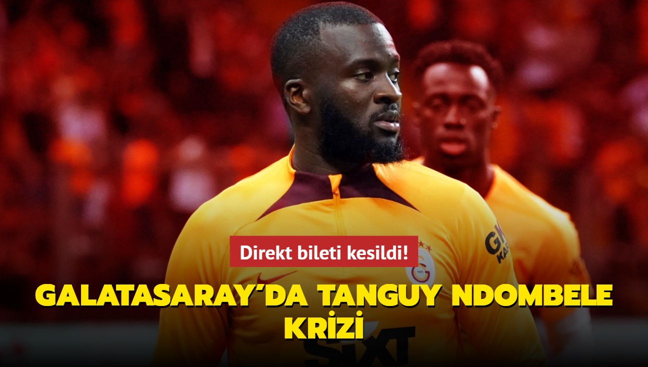 Galatasaray'da Tanguy Ndombele krizi! Direkt bileti kesildi...