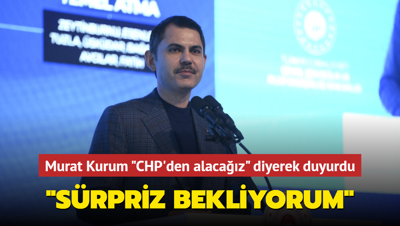 BB Bakan aday Murat Kurum "CHP'den alacaz" diyerek duyurdu! "Srpriz bekliyorum"