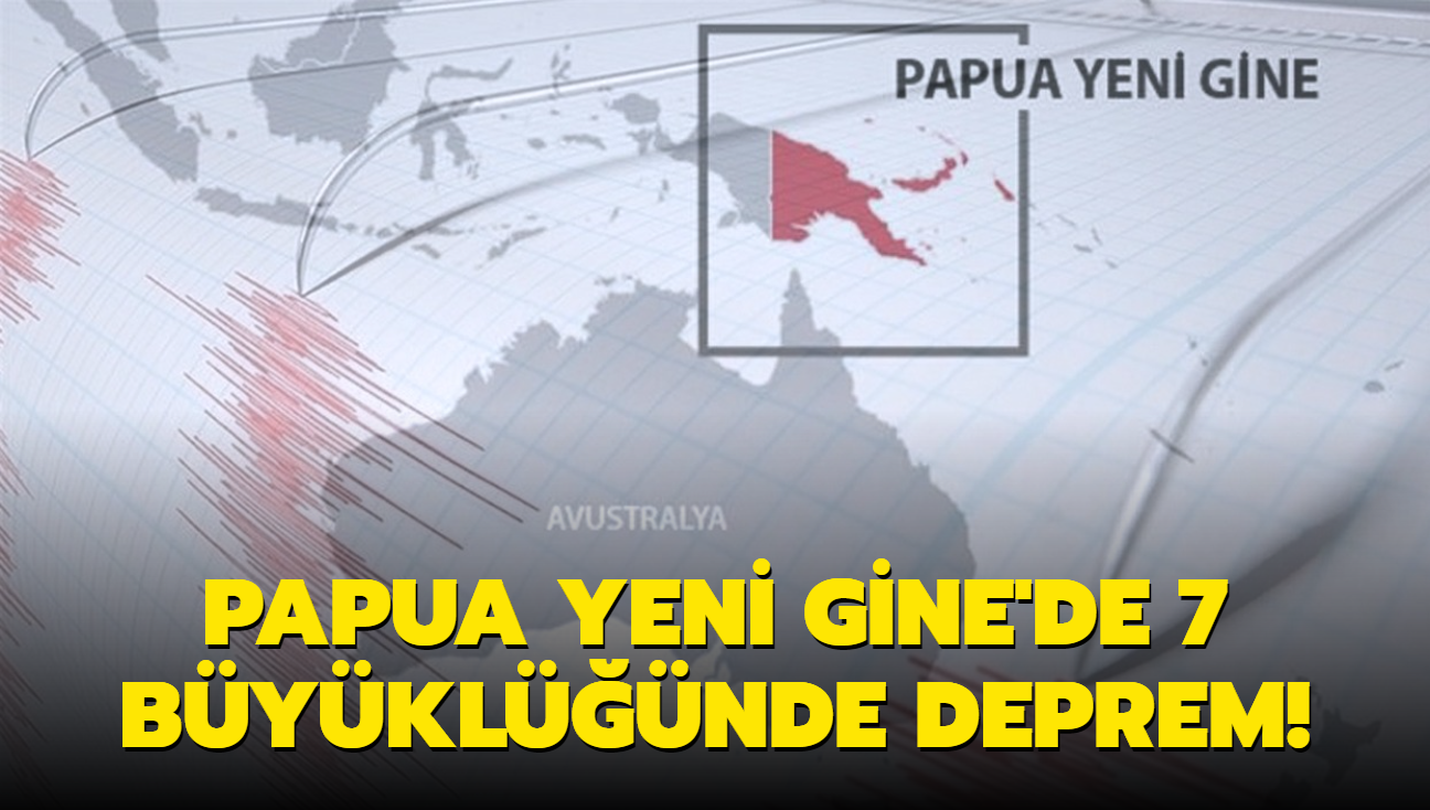 Papua Yeni Gine'de 7 byklnde deprem!